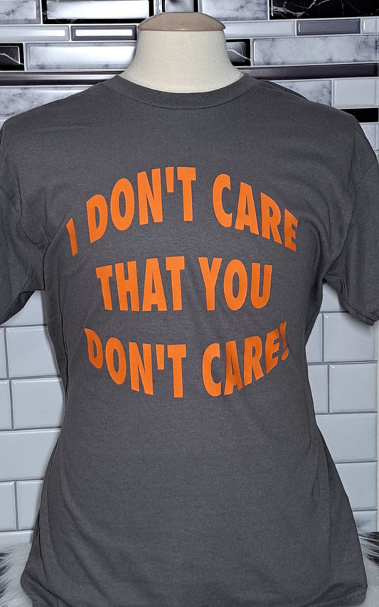 I DON'T CARE