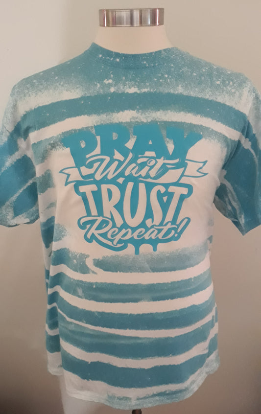 PRAY WAIT TRUST REPEAT