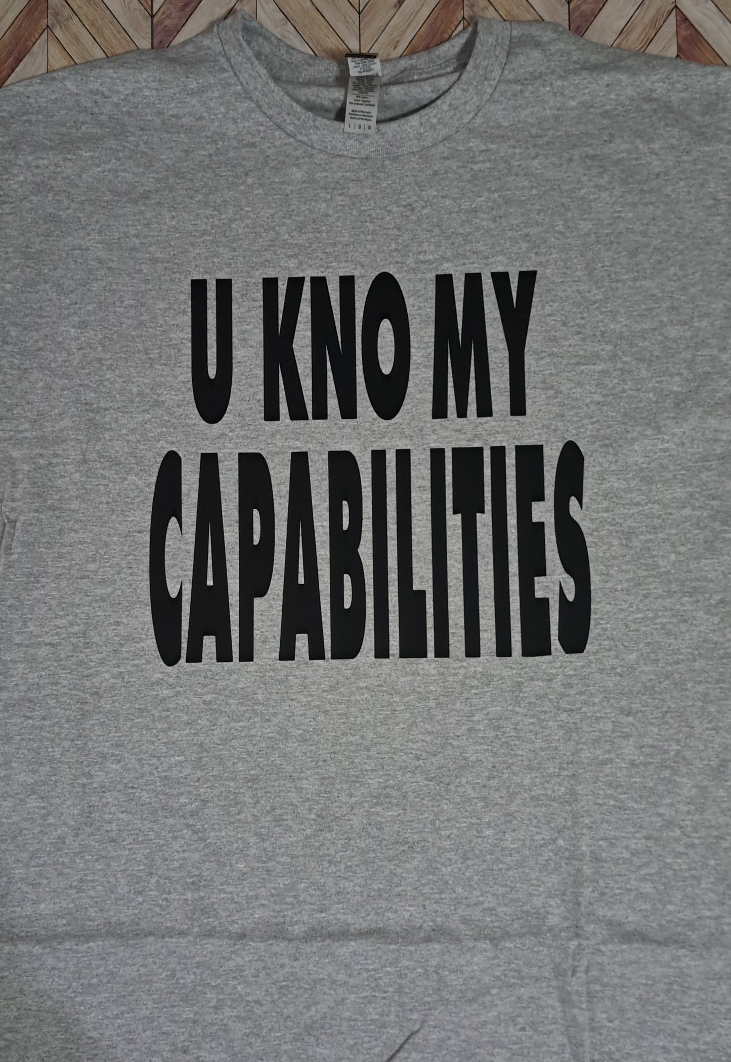 U KNO MY CAPABILITES