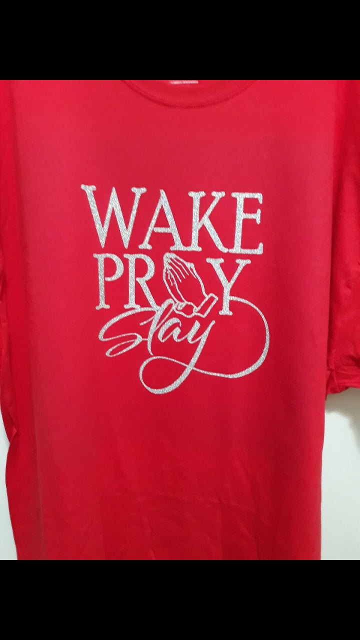 WAKE PRAY SLAY